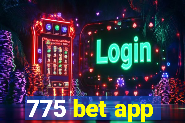 775 bet app