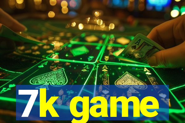 7k game