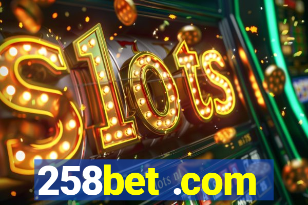 258bet .com