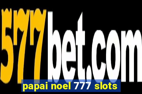 papai noel 777 slots