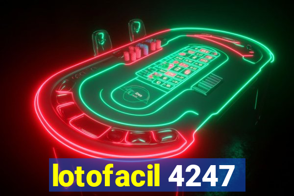 lotofacil 4247