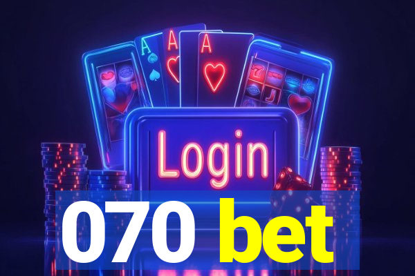 070 bet