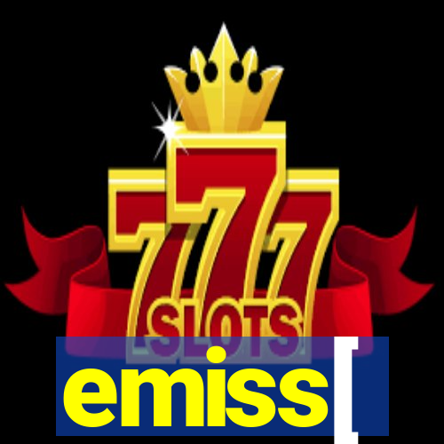 emiss[