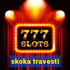 skoka travesti