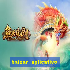 baixar aplicativo da estrela bet