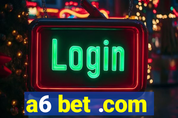 a6 bet .com