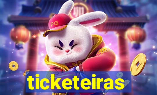 ticketeiras