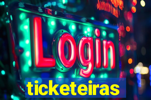 ticketeiras