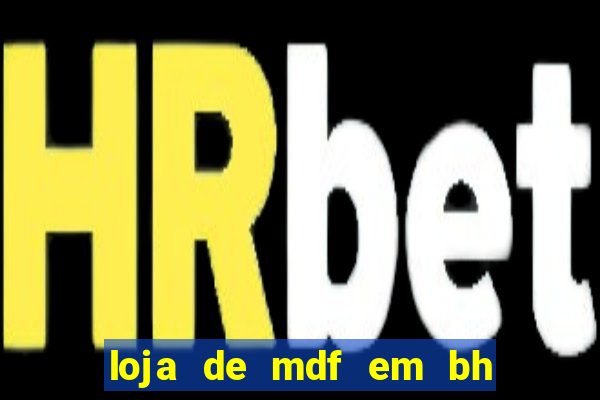 loja de mdf em bh rua da bahia