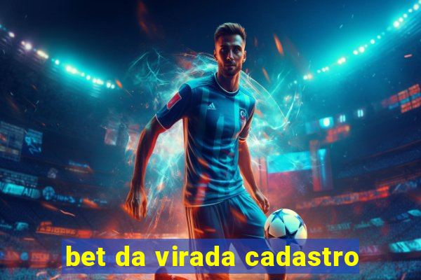 bet da virada cadastro