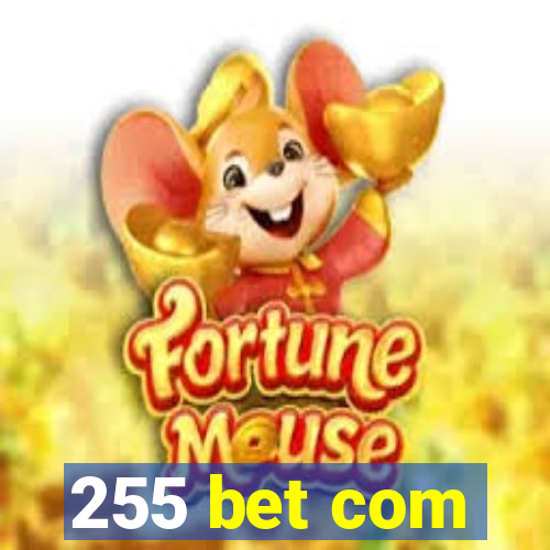 255 bet com