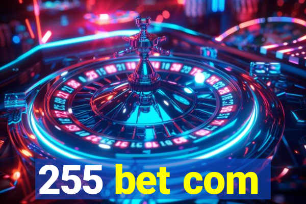 255 bet com
