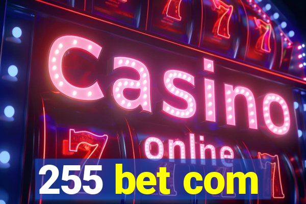 255 bet com