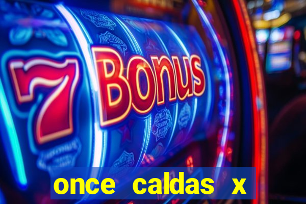 once caldas x tolima palpites