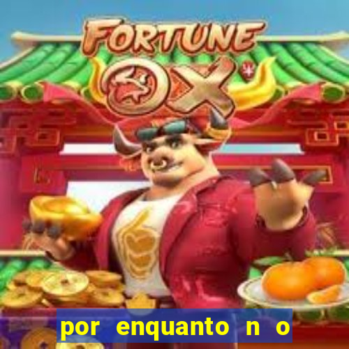 por enquanto n o podemos fazer envios para essa localiza  o