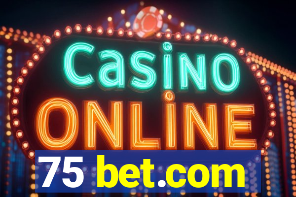 75 bet.com