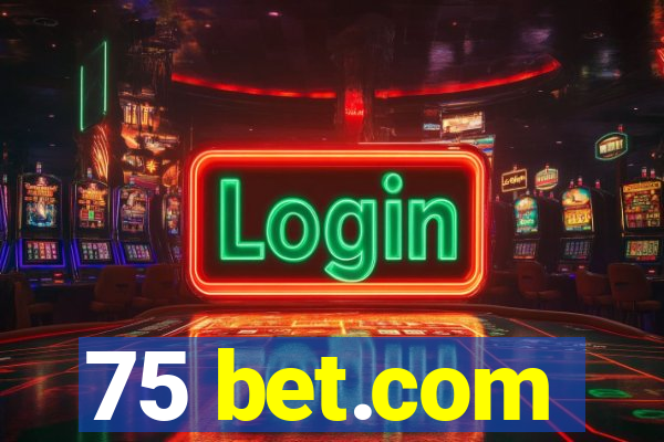 75 bet.com