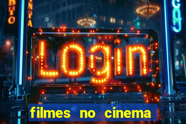 filmes no cinema conquista sul