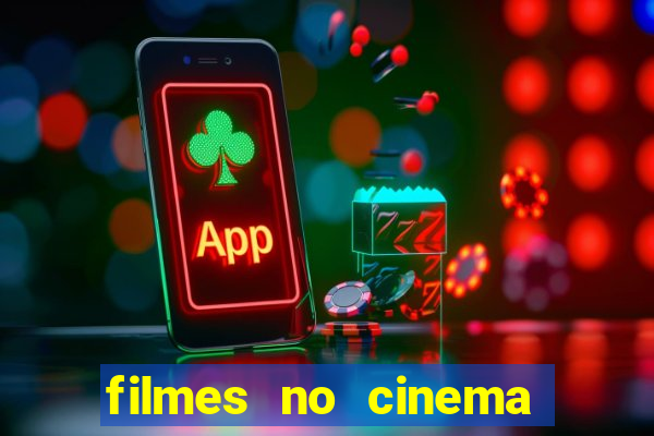filmes no cinema conquista sul