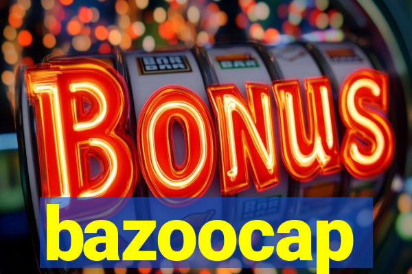 bazoocap