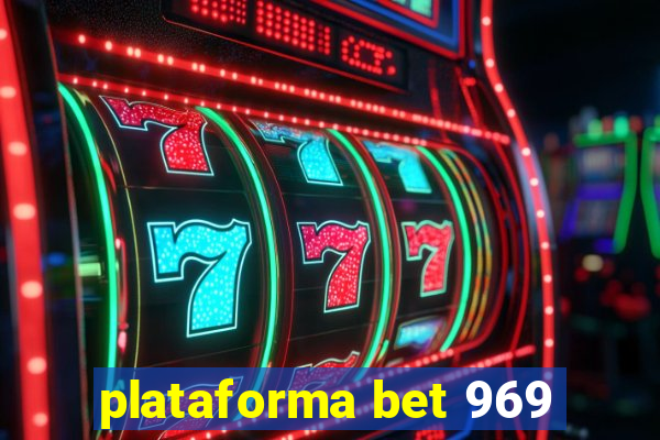plataforma bet 969