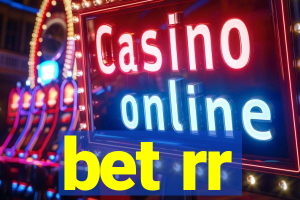 bet rr
