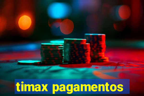 timax pagamentos