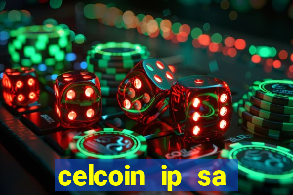 celcoin ip sa plataforma de jogos