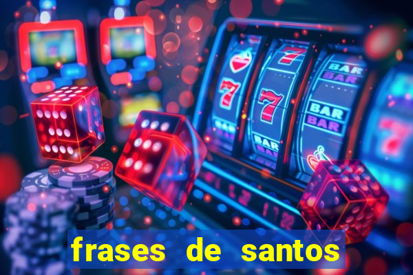 frases de santos sobre o natal