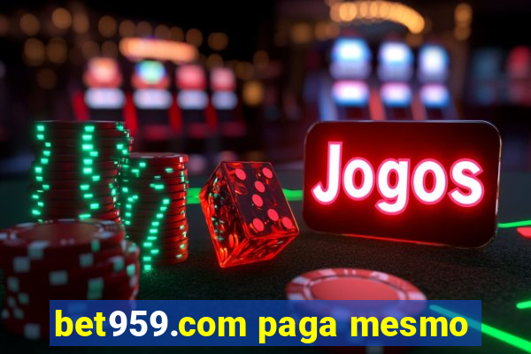 bet959.com paga mesmo