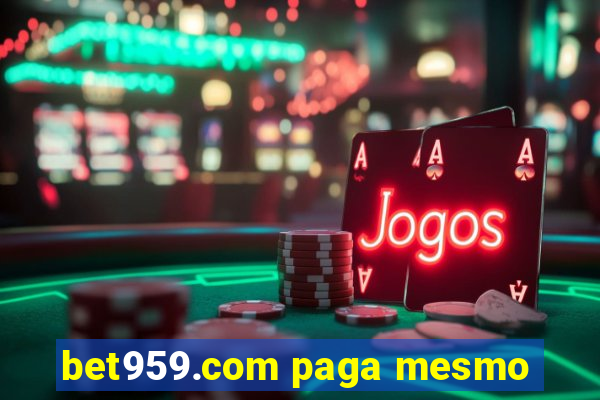 bet959.com paga mesmo