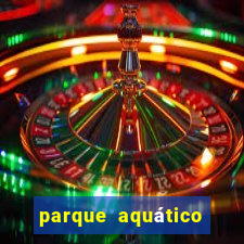 parque aquático water valley