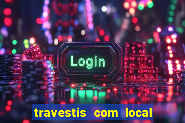 travestis com local na baixada fluminense