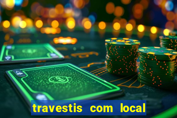 travestis com local na baixada fluminense