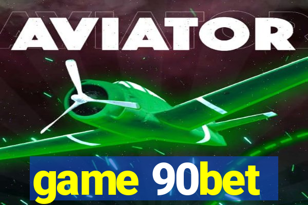 game 90bet