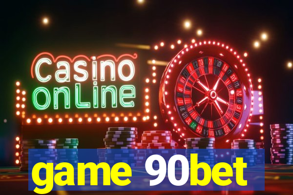 game 90bet