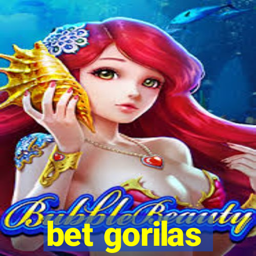 bet gorilas