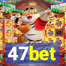 47bet