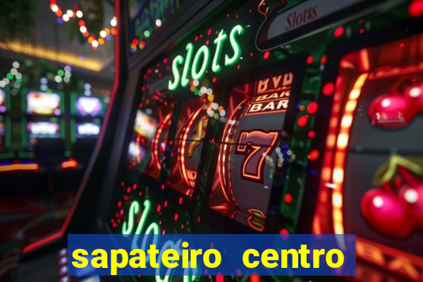 sapateiro centro porto alegre