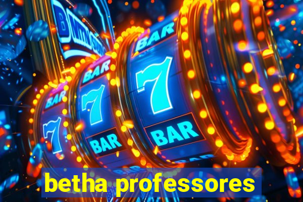 betha professores