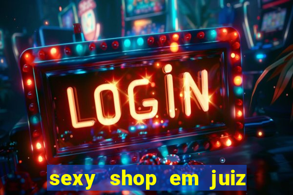 sexy shop em juiz de fora