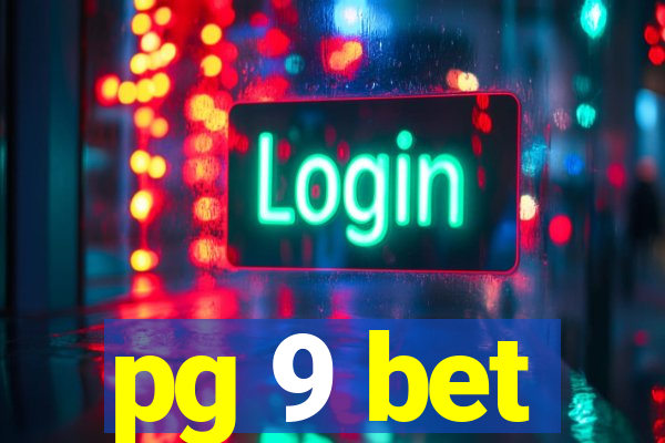 pg 9 bet