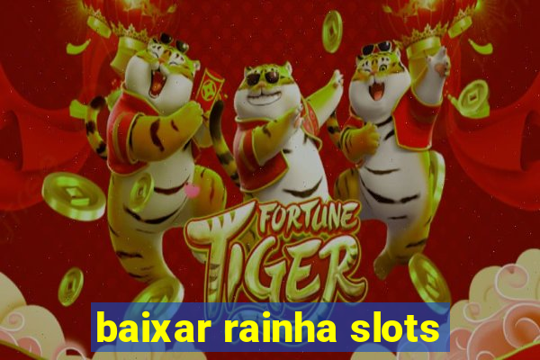 baixar rainha slots