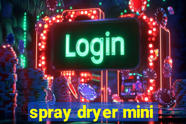 spray dryer mini