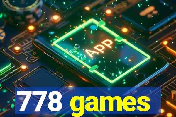 778 games