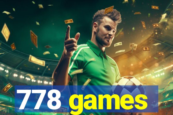 778 games