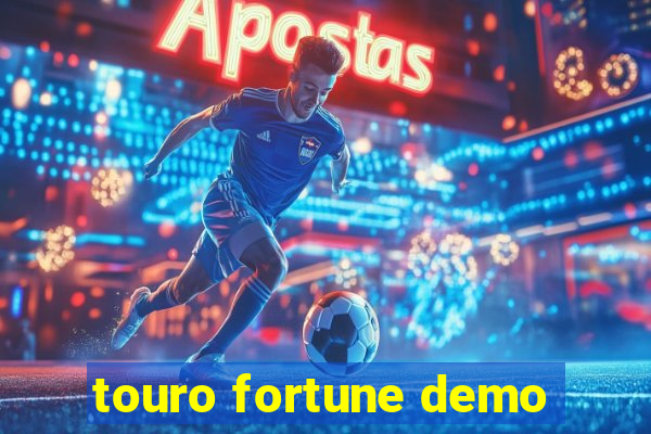 touro fortune demo