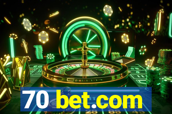 70 bet.com