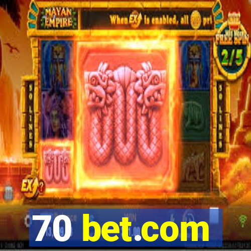 70 bet.com