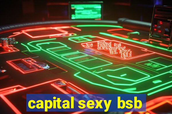 capital sexy bsb